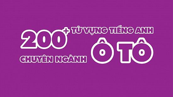 TỪ VỰNG TIẾNG ANH CHUYÊN NGÀNH Ô TÔ